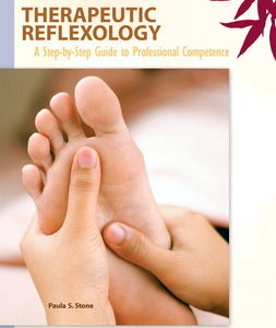 Therapeutic Reflexology: A Step-by-Step Guide to Professional Competence